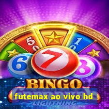 futemax ao vivo hd